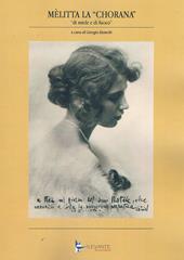 Mèlitta la «Chorana». «Di miele e di fuoco». Catalogo della mostra (Cori, 12-21 aprile 2025)