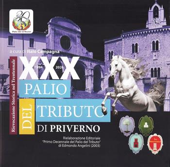 XXX Palio del tributo di Priverno. Rievocazione storica nel trentennale. Ediz. illustrata  - Libro Il Levante 2026, Saggi | Libraccio.it