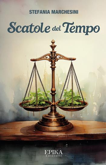 Scatole del tempo - Stefania Marchesini - Libro Epika 2025 | Libraccio.it
