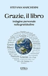 Grazie, il libro. Indagine personale sulla gratitudine