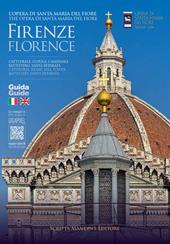 L'opera di Santa Maria del Fiore Firenze. Duomo, Cupola, Campanile, Battistero, Santa Reparata. Ediz. italiana e inglese