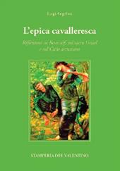 L'epica cavalleresca. Riflessioni su Beowulf, sul sacro Graal e sul Ciclo arturiano