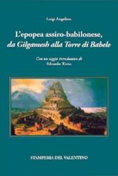 L' epopea assiro-babilonese da Gilgamesh alla Torre di Babele