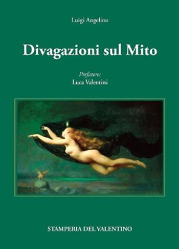 Divagazioni sul mito - Luigi Angelino - Libro Stamperia del Valentino 2022, I polifemi | Libraccio.it