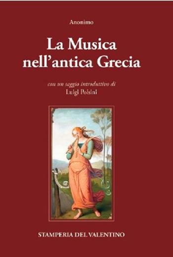 La musica nell'antica Grecia  - Libro Stamperia del Valentino 2022, I polifemi | Libraccio.it