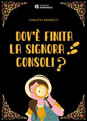 Dov'è finita la signora Consoli?