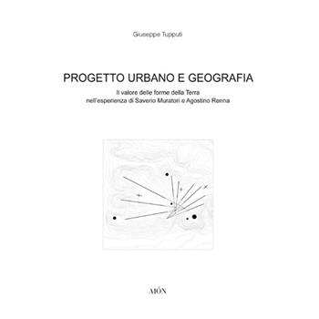 Progetto urbano e geografia - Giuseppe Tupputi - Libro Aion 2022 | Libraccio.it
