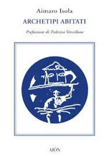 Archetipi abitati - Aimaro Isola - Libro Aion 2022 | Libraccio.it