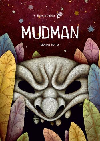 Mudman - Giovanni Berton - Libro Balena Gobba 2024, Jogio | Libraccio.it