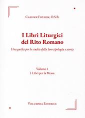 I libri liturgici del rito romano. Una guida per lo studio della loro tipologia e storia