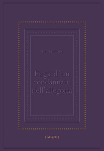Fuga d'un condannato nell'allegoria-Ecbasis cuiusdam captivi per tropologiam  - Libro La Noce d'Oro 2022 | Libraccio.it