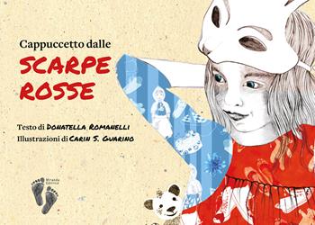 Cappuccetto dalle scarpe rosse. Ediz. a colori - Donatella Romanelli - Libro Miranda Editrice 2022 | Libraccio.it