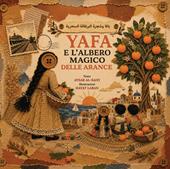 Yafa e l'albero magico delle arance. Ediz. a colori