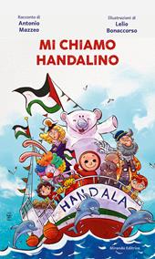 Mi chiamo Handalino. Ediz. illustrata