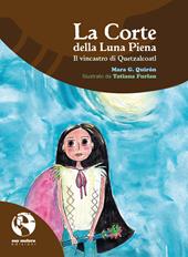 La Corte della Luna Piena. Il vincastro di Quetzalcoatl