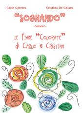 «Sognando». Ovvero le fiabe colorate di Carlo e Cristina