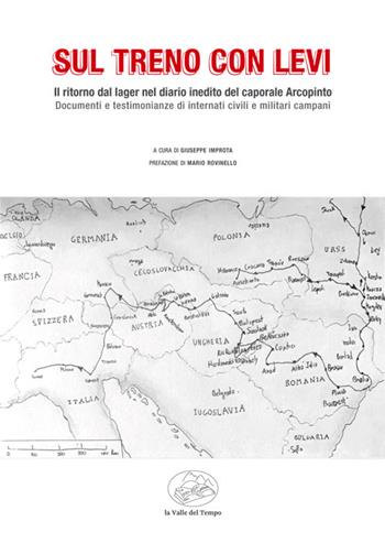Sul treno con Levi. Il ritorno dal lager nel diario inedito del caporale Arcopinto  - Libro La valle del tempo 2022 | Libraccio.it