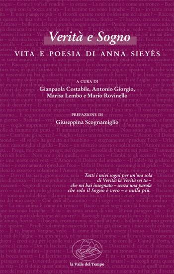 Verità e Sogno. Vita e poesia di Anna Sieyès  - Libro La valle del tempo 2022, Suggestioni | Libraccio.it