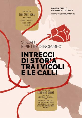 Shoah e pietre d'inciampo. Intrecci di storia tra i vicoli e le calli - Daniela Cirillo, Gianpaola Costabile - Libro La valle del tempo 2023 | Libraccio.it