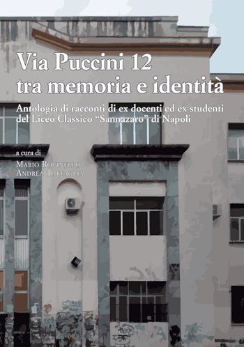 Via Puccini 12 tra memoria e identità  - Libro La valle del tempo 2023 | Libraccio.it