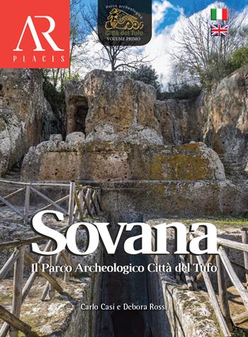 Sovana. Il parco archeologico Città del Tufo. Ediz. italiana e inglese. Vol. 1 - Carlo Casi, Debora Rossi - Libro Ceccarelli 2024, Antiqua res | Libraccio.it