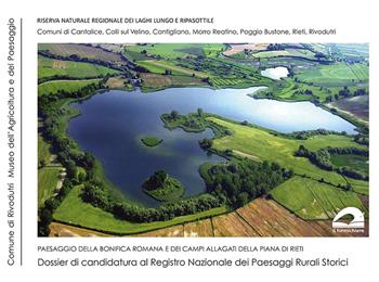 Paesaggio della bonifica romana e dei campi allagati della Piana di Rieti. Dossier di candidatura al Registro Nazionale dei Paesaggi Rurali Storici. Ediz. illustrata - Marcello Mari - Libro Il Formichiere 2021, Quaderni del Museo dell’Agricoltura e del Paesaggio | Libraccio.it