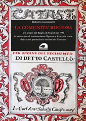 La comunità riflessa. Un lembo del Regno di Napoli del ‘700 in un corpus di testimonianze figurate e letterarie tratte dai catasti preonciari e onciari del Cicolano