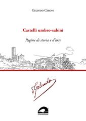 Castelli umbro-sabini. Pagine di storia e d'arte