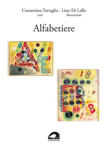 Alfabetiere - Costantina Tartaglia - Libro Il Formichiere 2026, Libro d'artista | Libraccio.it