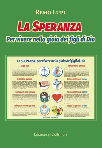 La speranza. Per vivere nella gioia dei figli di dio - Remo Lupi - Libro Dottrinari 2025 | Libraccio.it