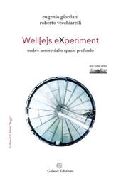 Well[e]s eXperiment. Ombre sonore dallo spazio profondo