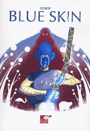 Blue skin - Gitrop - Libro Ottocervo 2022 | Libraccio.it