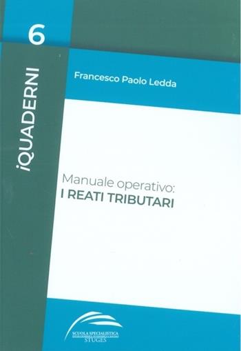 I reati tributari - Francesco Paolo Ledda - Libro GD Edizioni 2021 | Libraccio.it