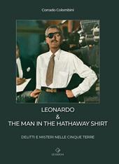 Leonardo & the man in the hathaway shirt. Delitti e misteri nelle Cinque Terre