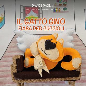 Il gatto Gino. Ediz. a colori - Davide Paolini, Liceo delle Scienze Umane Montessori Repetti di Marina di Carrara - Libro GD Edizioni 2022 | Libraccio.it