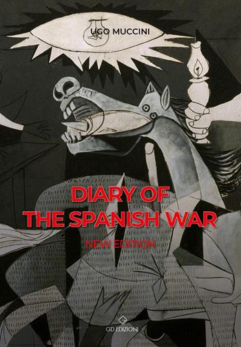 Diary of the spanish war. Nuova ediz. - Ugo Muccini - Libro GD Edizioni 2022 | Libraccio.it