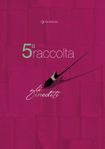Gli inediti. Raccolta. Vol. 5  - Libro GD Edizioni 2023 | Libraccio.it