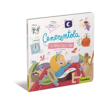 Cenerentola. Le parole delle fiabe. Ediz. a colori  - Libro Ludattica 2024 | Libraccio.it