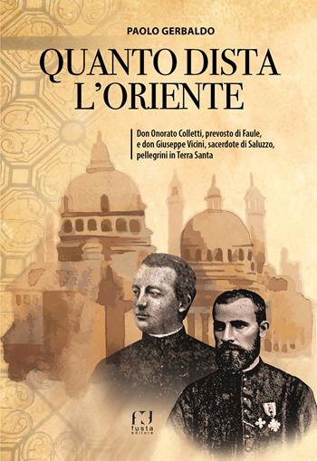 Quanto dista l'Oriente - Paolo Gerbaldo - Libro Fusta Editore 2023 | Libraccio.it