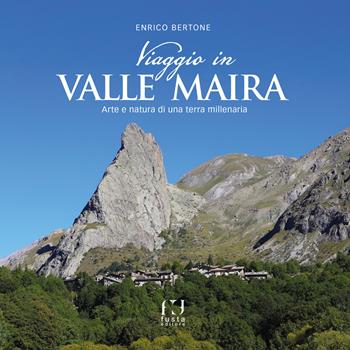 Viaggio in valle Maira - Enrico Bertone - Libro Fusta Editore 2024 | Libraccio.it