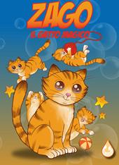 Zago. Il gatto magico. Ediz. illustrata