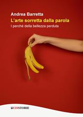 L’arte sorretta dalla parola. I perché della bellezza perduta