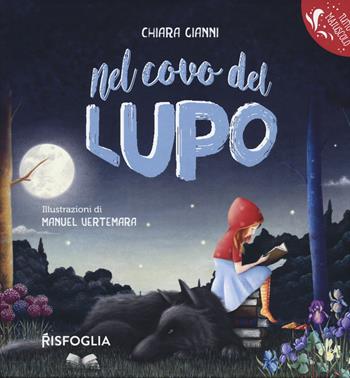 Nel covo del lupo - Chiara Gianni - Libro Risfoglia Editore 2022 | Libraccio.it