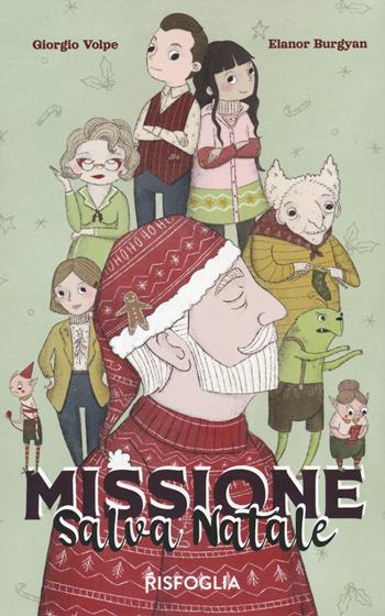 Missione salva Natale. Ediz. illustrata. per download e accesso online - Giorgio Volpe - Libro Risfoglia Editore 2022 | Libraccio.it