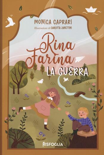La guerra. Rina Farina - Monica Caprari - Libro Risfoglia Editore 2024, Piccoli mondi | Libraccio.it