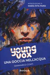 Io sono arrabbiata, anzi lo ero! Young vox