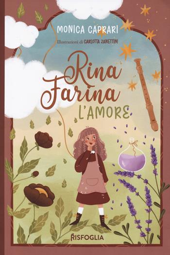 L'amore. Rina Farina - Monica Caprari - Libro Risfoglia Editore 2024, Piccoli mondi | Libraccio.it