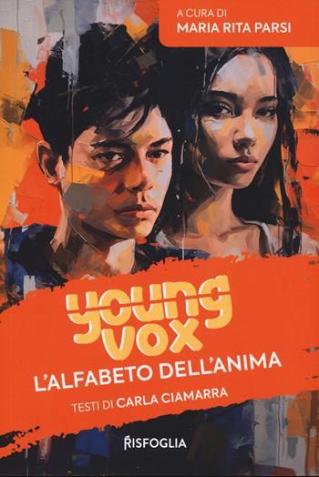 L'alfabeto dell'anima. Young vox  - Libro Risfoglia Editore 2024 | Libraccio.it