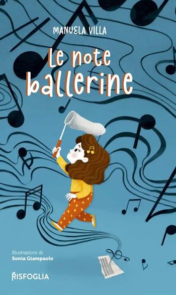 Le note ballerine - Manuela Villa - Libro Risfoglia Editore 2024, Piccoli mondi | Libraccio.it