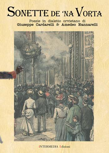 Sonette de 'na vorta. Poesie in dialetto orvieto - Giuseppe Cardarelli, Amedeo Nannarelli - Libro Intermedia Edizioni 2021 | Libraccio.it